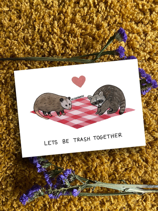 Original Let’s Be Trash Together possum and raccoon card